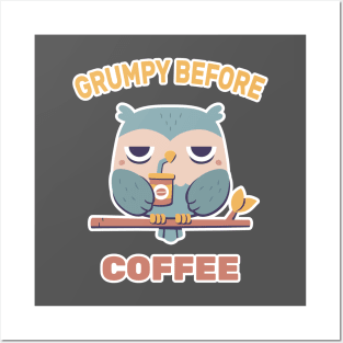 Grouchy Owl Grumpy Before Coffee Funny Posters and Art